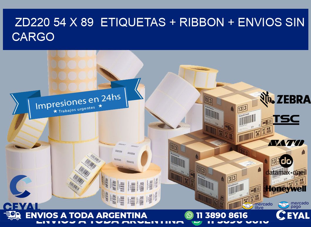 ZD220 54 x 89  etiquetas + ribbon + envios sin cargo
