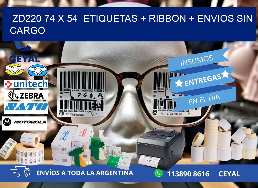 ZD220 74 x 54  etiquetas + ribbon + envios sin cargo
