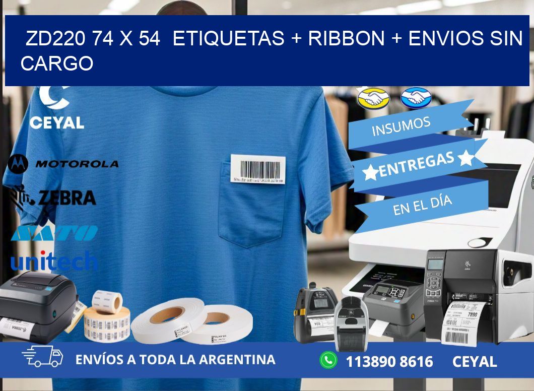 ZD220 74 x 54  etiquetas + ribbon + envios sin cargo