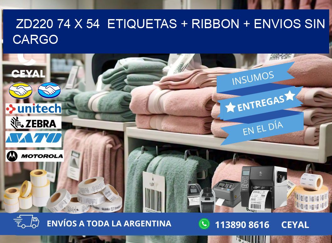 ZD220 74 x 54  etiquetas + ribbon + envios sin cargo