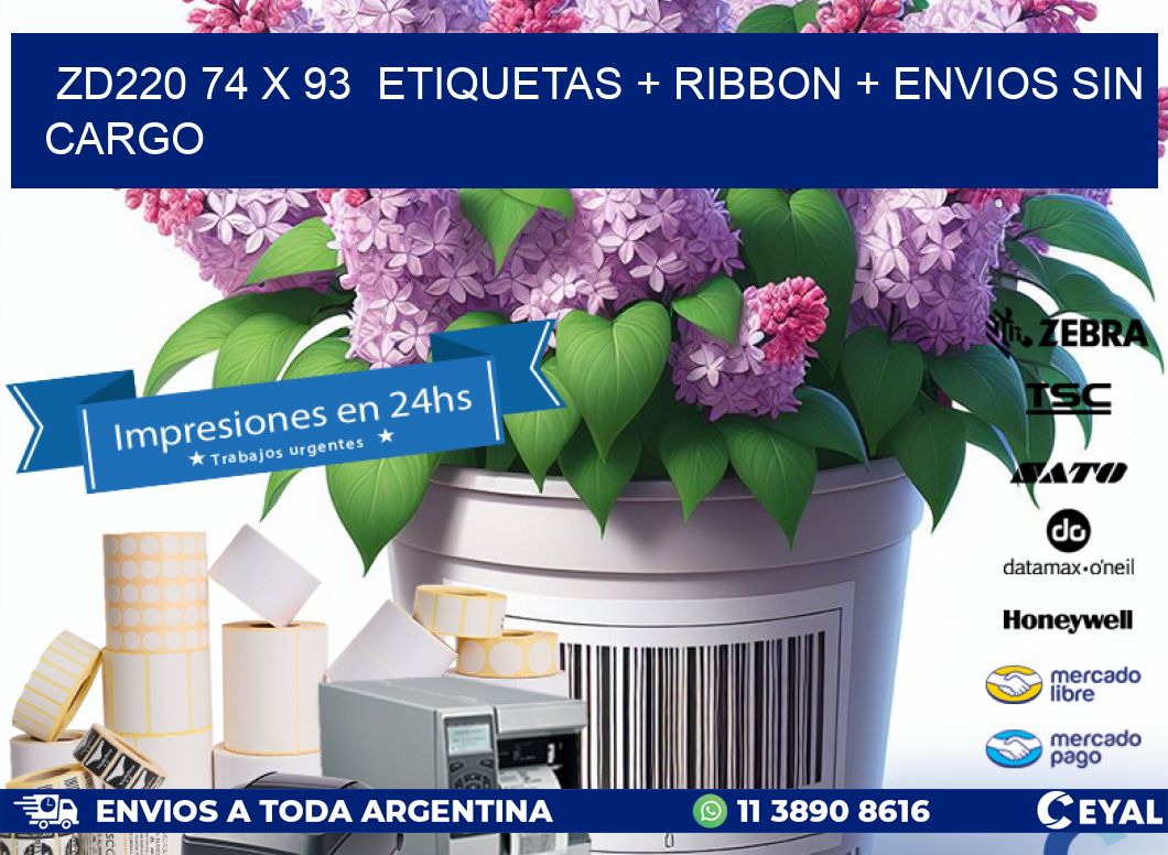 ZD220 74 x 93  etiquetas + ribbon + envios sin cargo