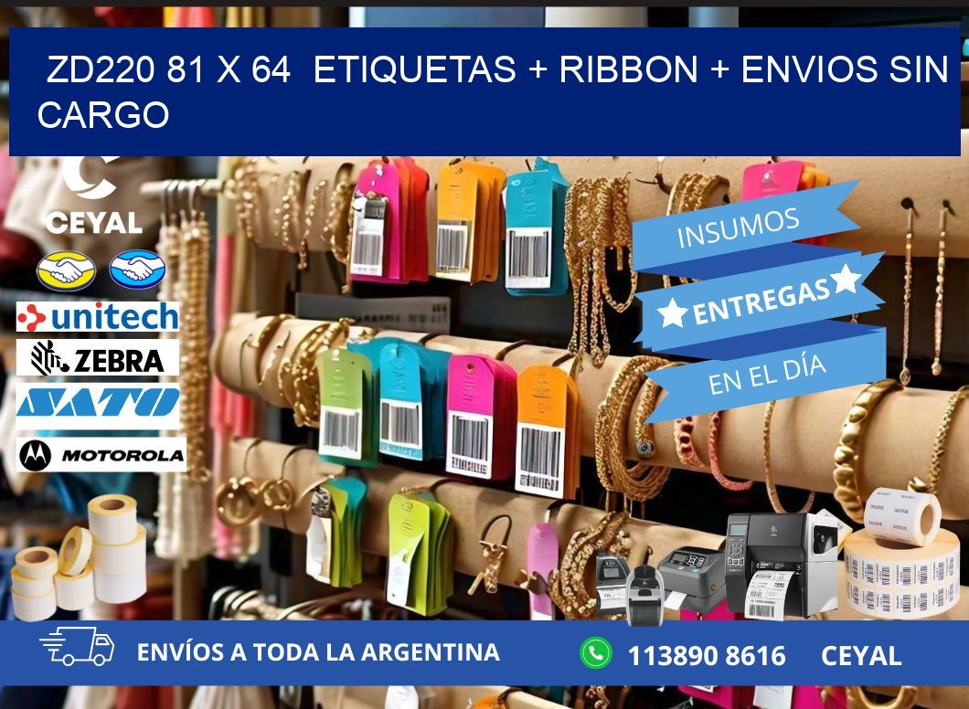 ZD220 81 x 64  etiquetas + ribbon + envios sin cargo