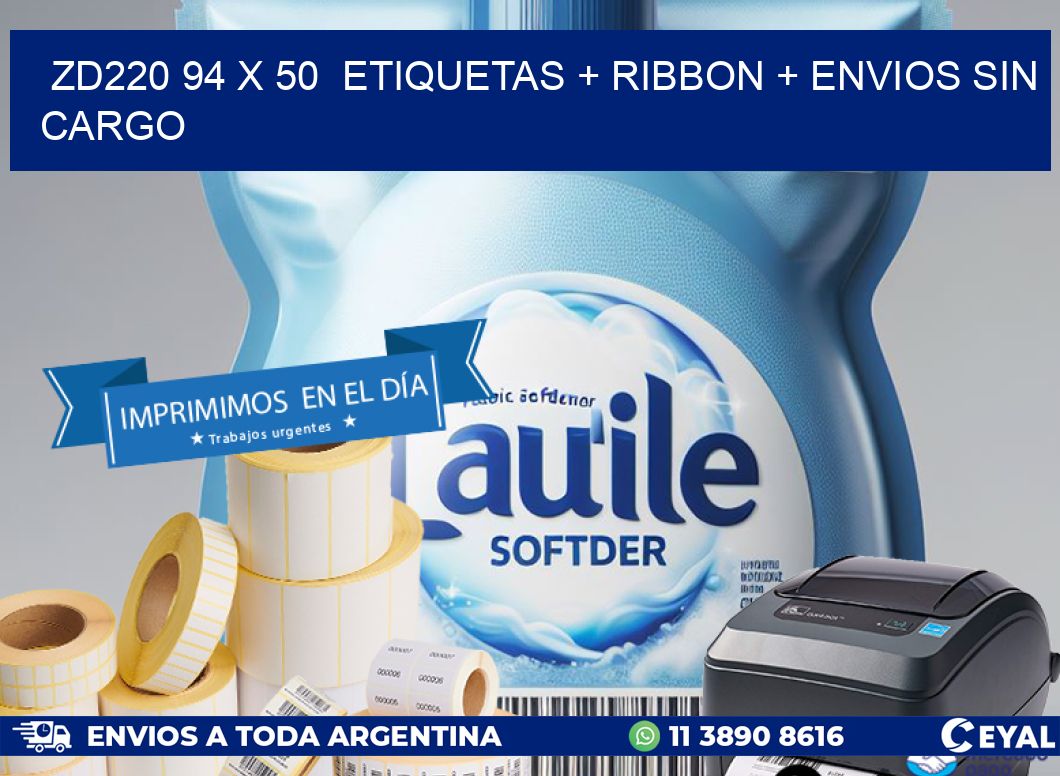 ZD220 94 x 50  etiquetas + ribbon + envios sin cargo