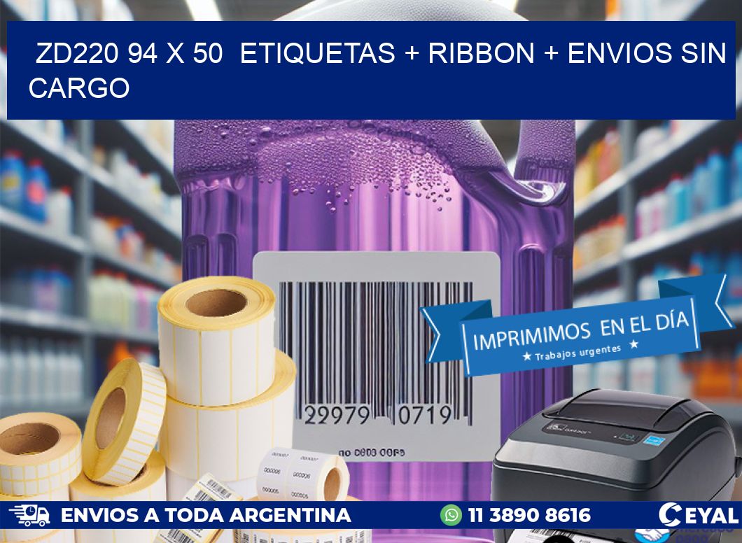 ZD220 94 x 50  etiquetas + ribbon + envios sin cargo