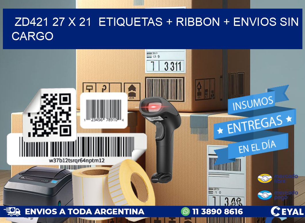 ZD421 27 x 21  etiquetas + ribbon + envios sin cargo