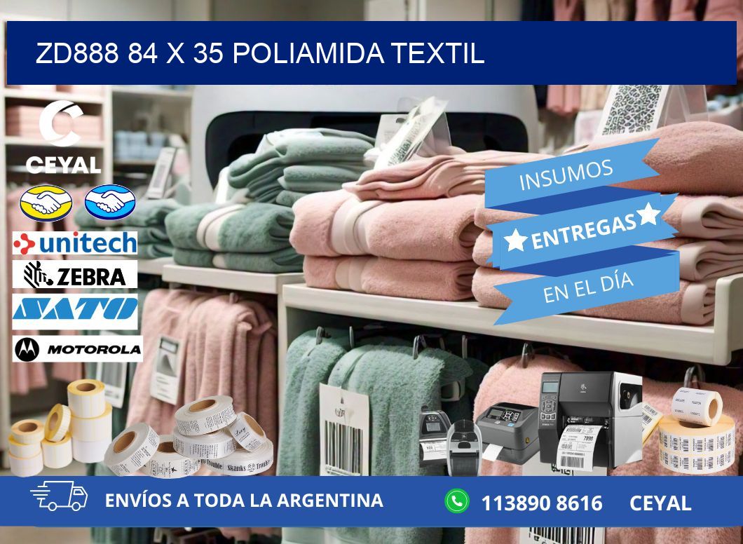 ZD888 84 x 35 POLIAMIDA TEXTIL