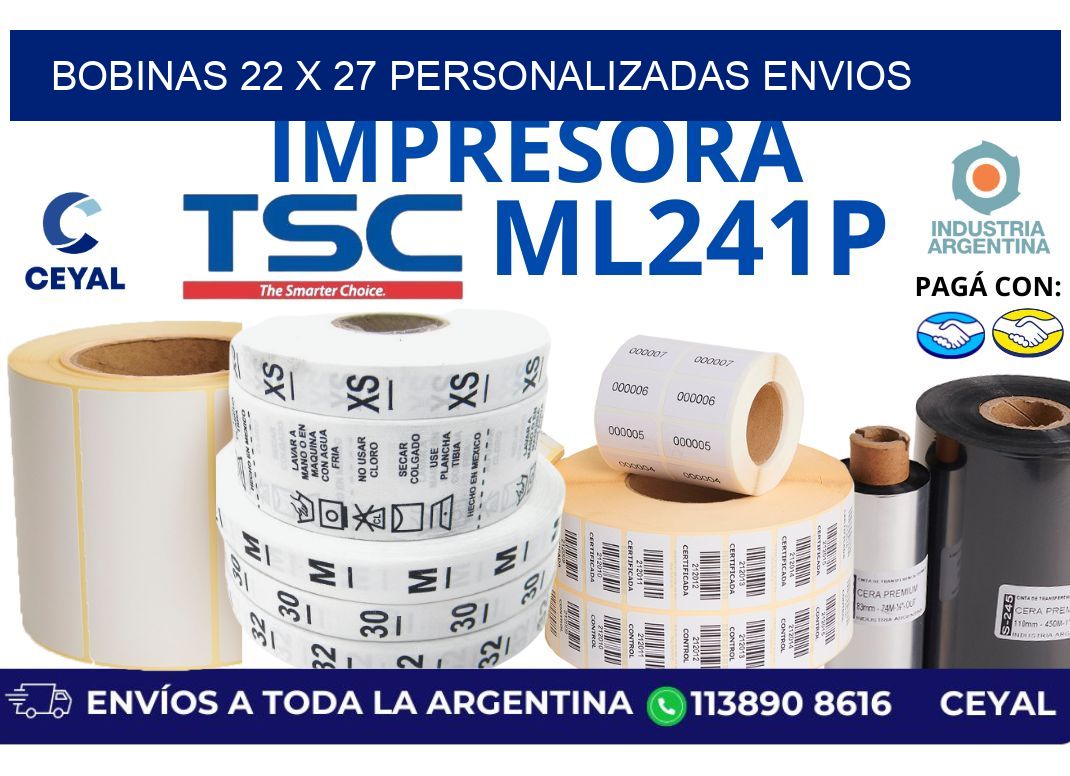 bobinas 22 x 27 personalizadas envios