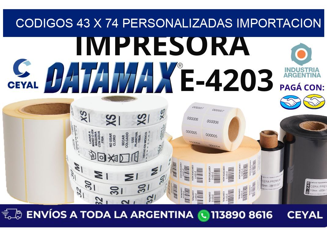 codigos 43 x 74 personalizadas importacion