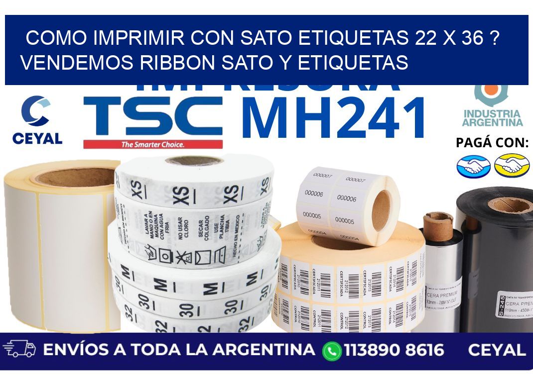 como imprimir con sato etiquetas 22 x 36 ? vendemos ribbon sato y etiquetas