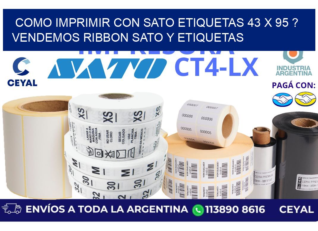 como imprimir con sato etiquetas 43 x 95 ? vendemos ribbon sato y etiquetas