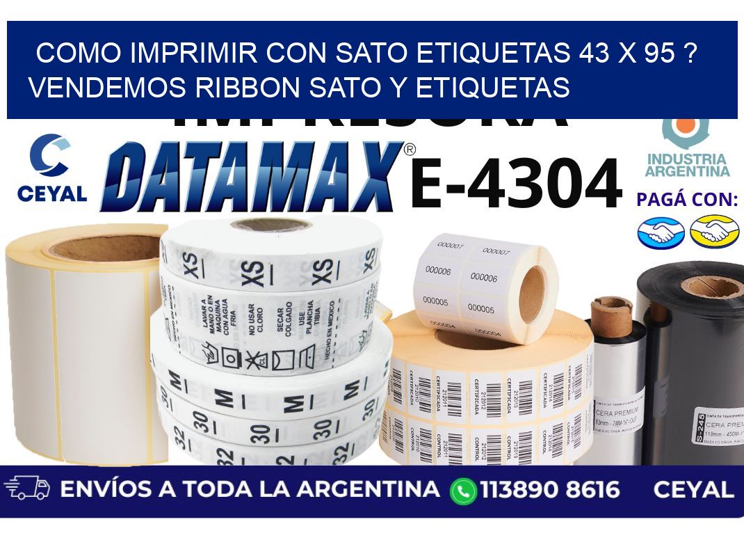 como imprimir con sato etiquetas 43 x 95 ? vendemos ribbon sato y etiquetas