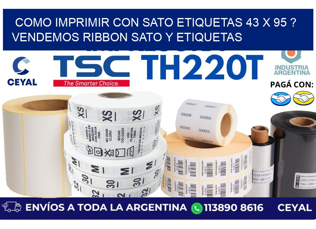 como imprimir con sato etiquetas 43 x 95 ? vendemos ribbon sato y etiquetas