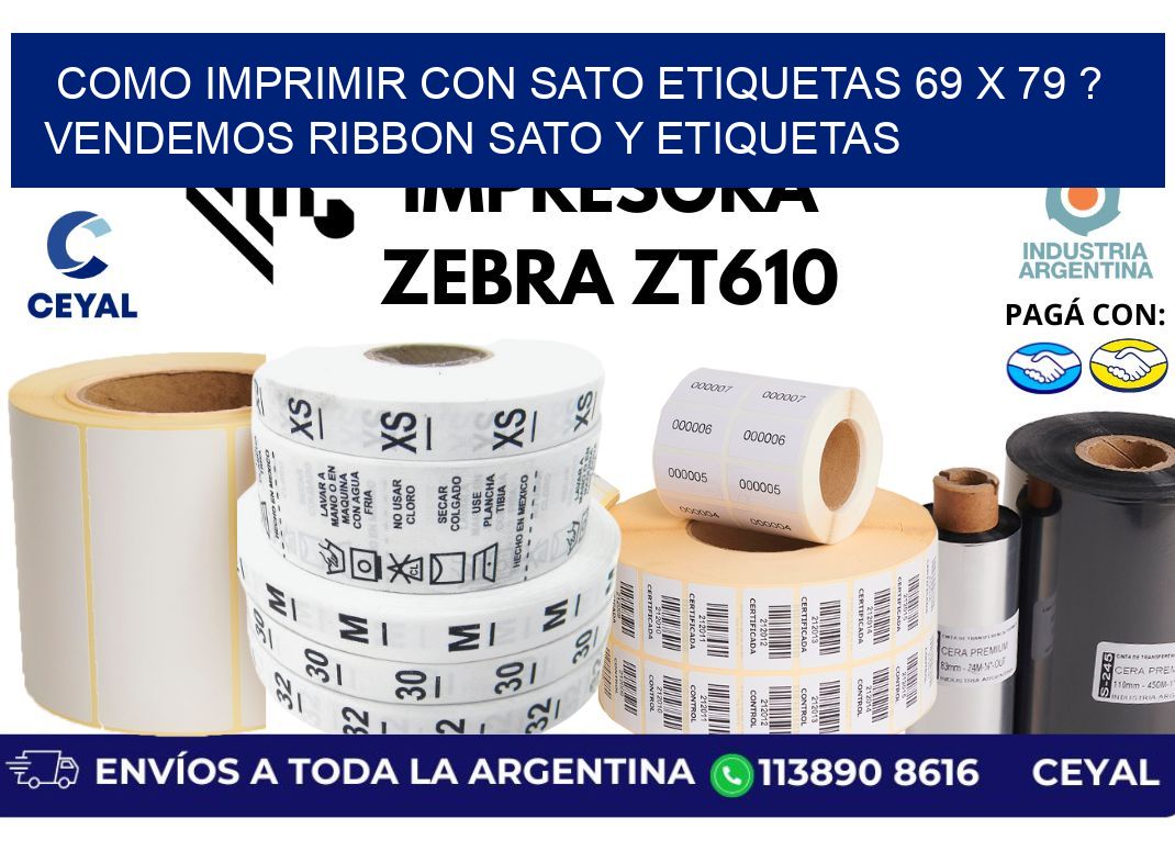 como imprimir con sato etiquetas 69 x 79 ? vendemos ribbon sato y etiquetas