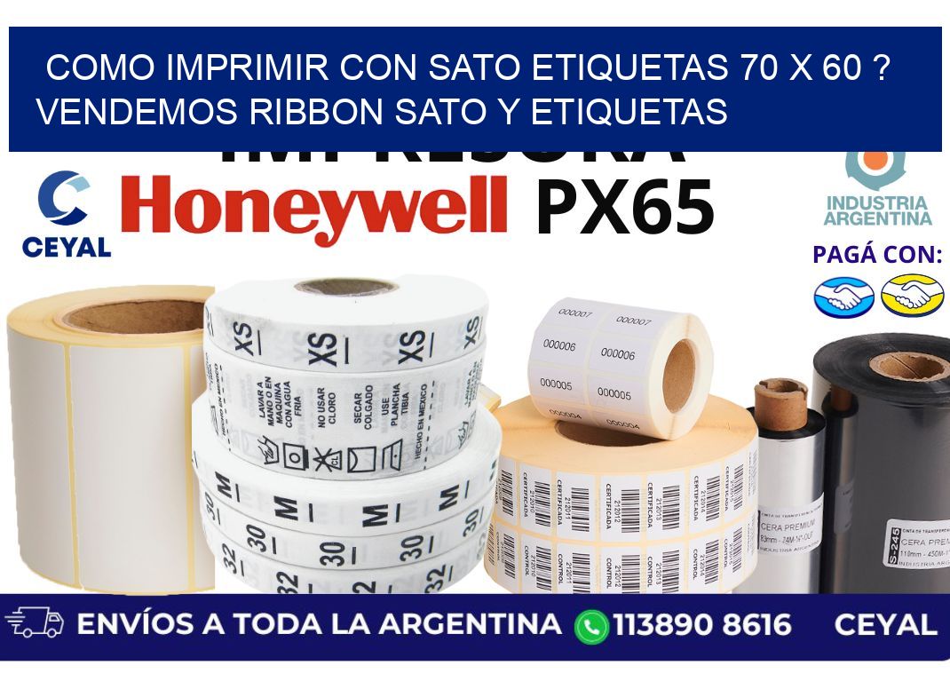 como imprimir con sato etiquetas 70 x 60 ? vendemos ribbon sato y etiquetas