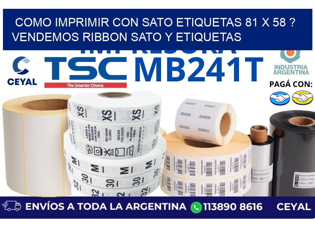 como imprimir con sato etiquetas 81 x 58 ? vendemos ribbon sato y etiquetas