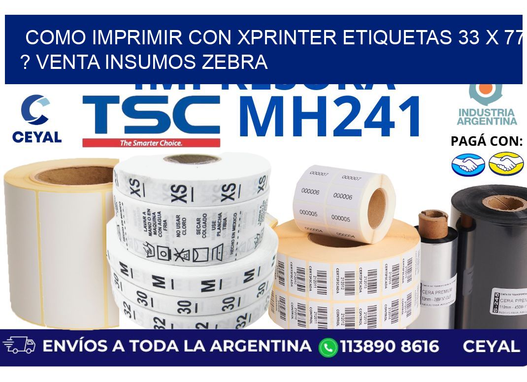 como imprimir con xprinter etiquetas 33 x 77 ? venta insumos zebra