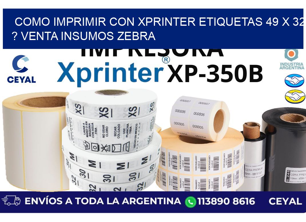 como imprimir con xprinter etiquetas 49 x 32 ? venta insumos zebra