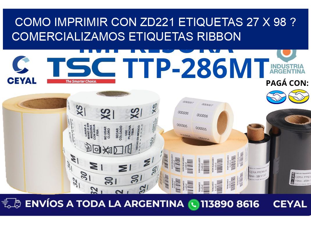 como imprimir con zd221 etiquetas 27 x 98 ? Comercializamos etiquetas ribbon