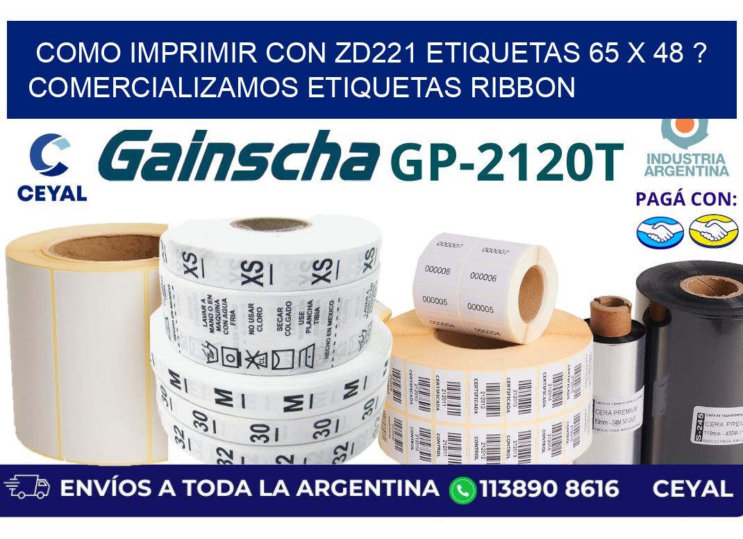 como imprimir con zd221 etiquetas 65 x 48 ? Comercializamos etiquetas ribbon
