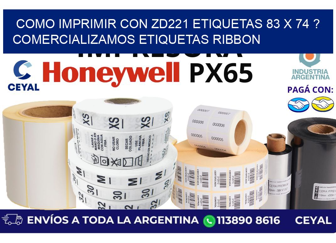 como imprimir con zd221 etiquetas 83 x 74 ? Comercializamos etiquetas ribbon