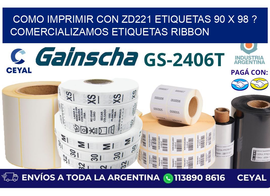 como imprimir con zd221 etiquetas 90 x 98 ? Comercializamos etiquetas ribbon