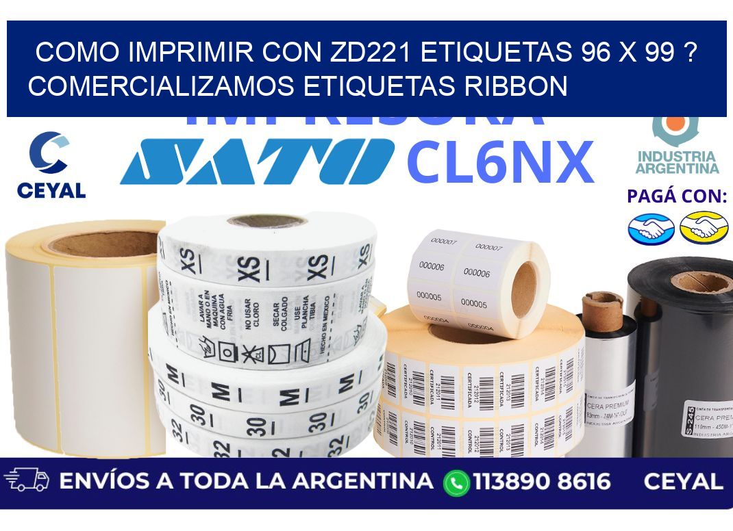 como imprimir con zd221 etiquetas 96 x 99 ? Comercializamos etiquetas ribbon
