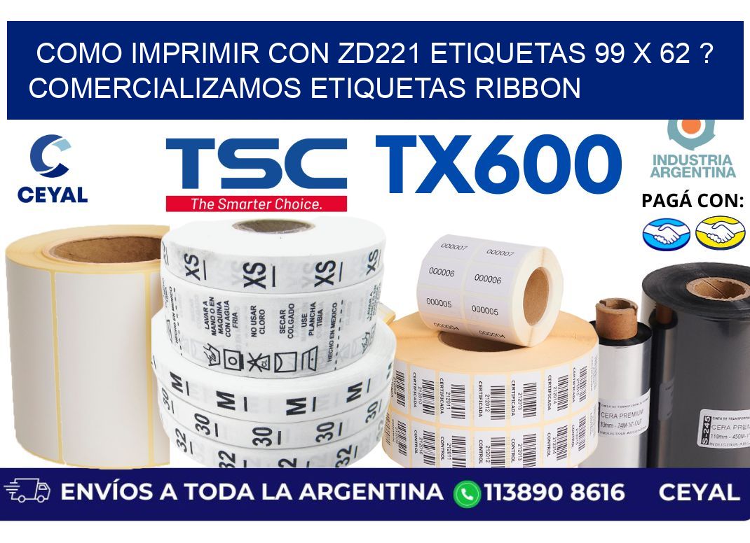como imprimir con zd221 etiquetas 99 x 62 ? Comercializamos etiquetas ribbon