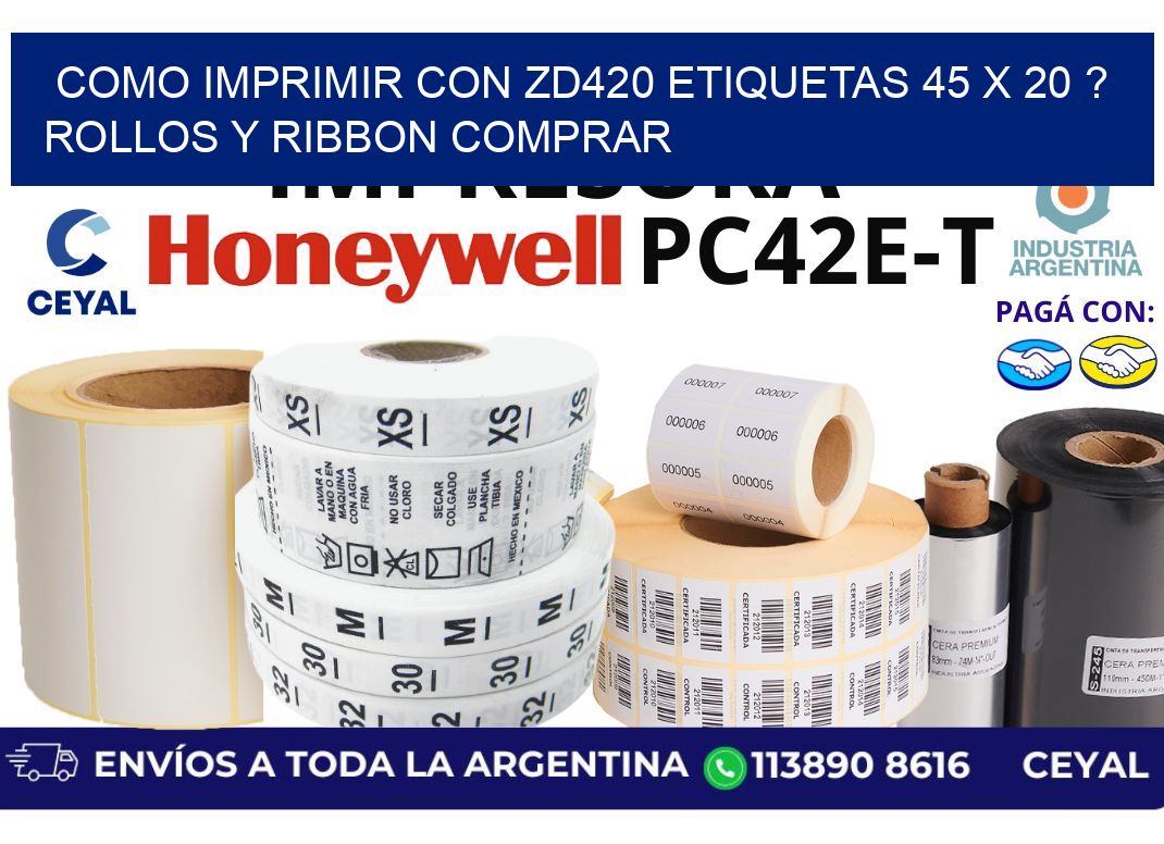 como imprimir con zd420 etiquetas 45 x 20 ? Rollos y Ribbon comprar