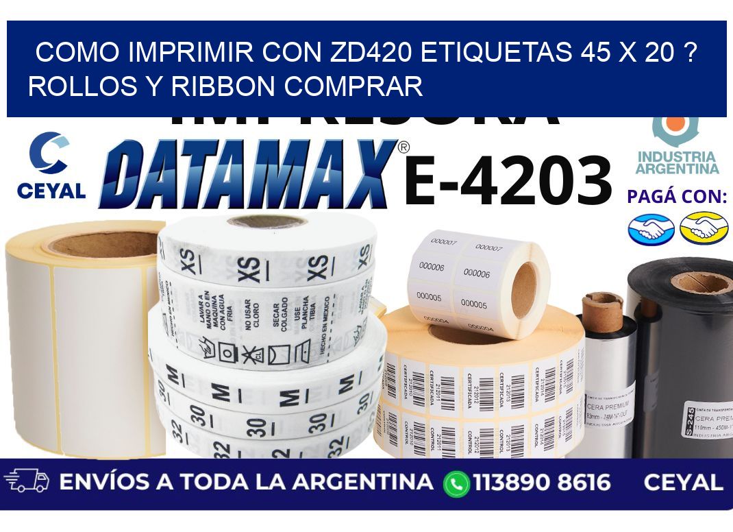 como imprimir con zd420 etiquetas 45 x 20 ? Rollos y Ribbon comprar