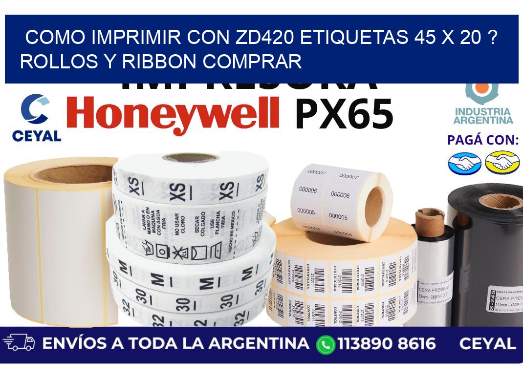 como imprimir con zd420 etiquetas 45 x 20 ? Rollos y Ribbon comprar