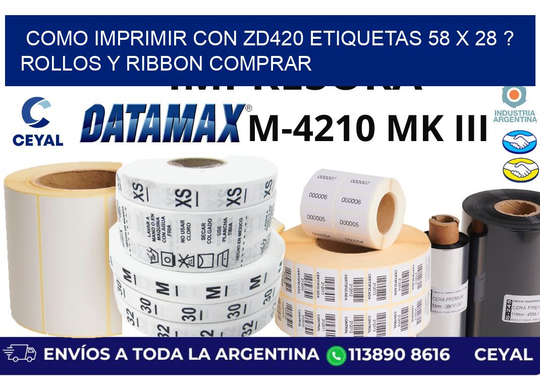 como imprimir con zd420 etiquetas 58 x 28 ? Rollos y Ribbon comprar
