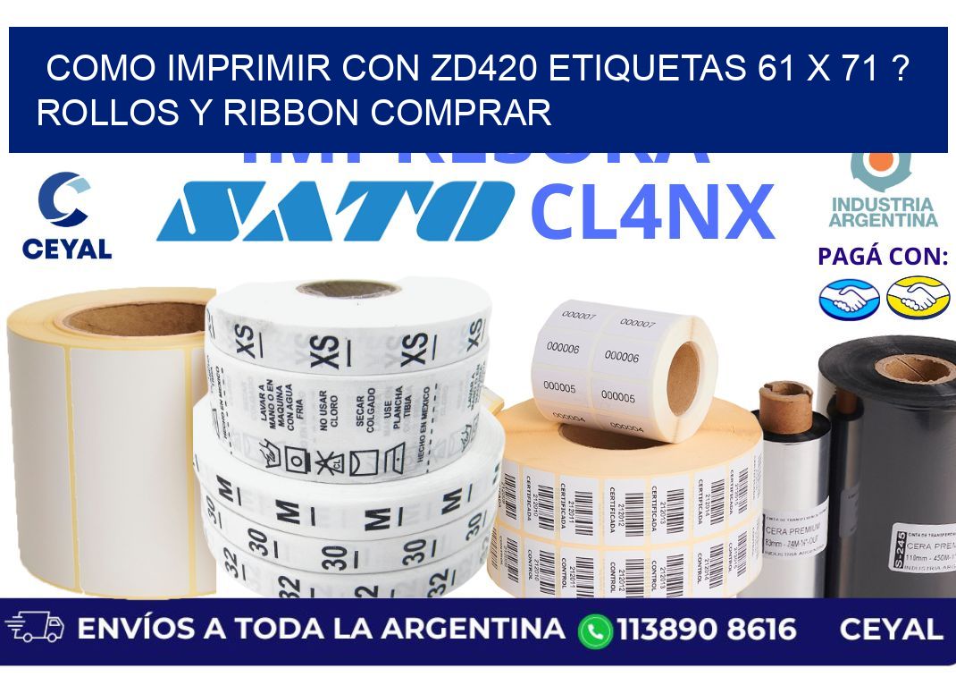 como imprimir con zd420 etiquetas 61 x 71 ? Rollos y Ribbon comprar