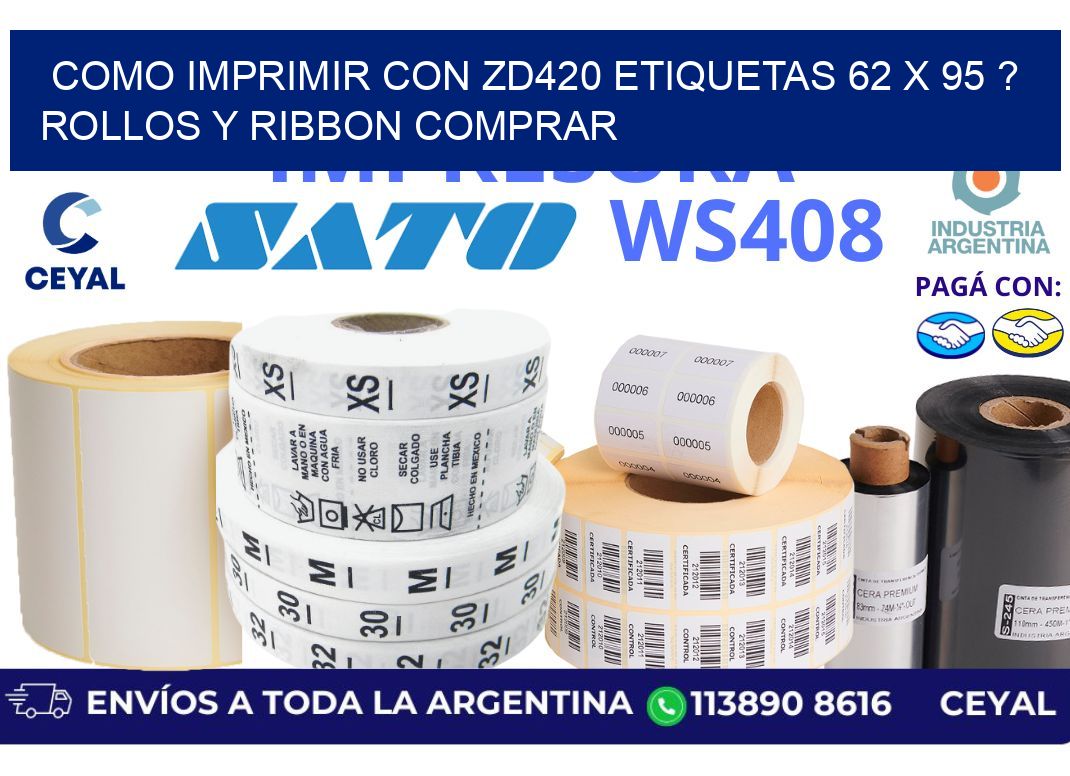 como imprimir con zd420 etiquetas 62 x 95 ? Rollos y Ribbon comprar