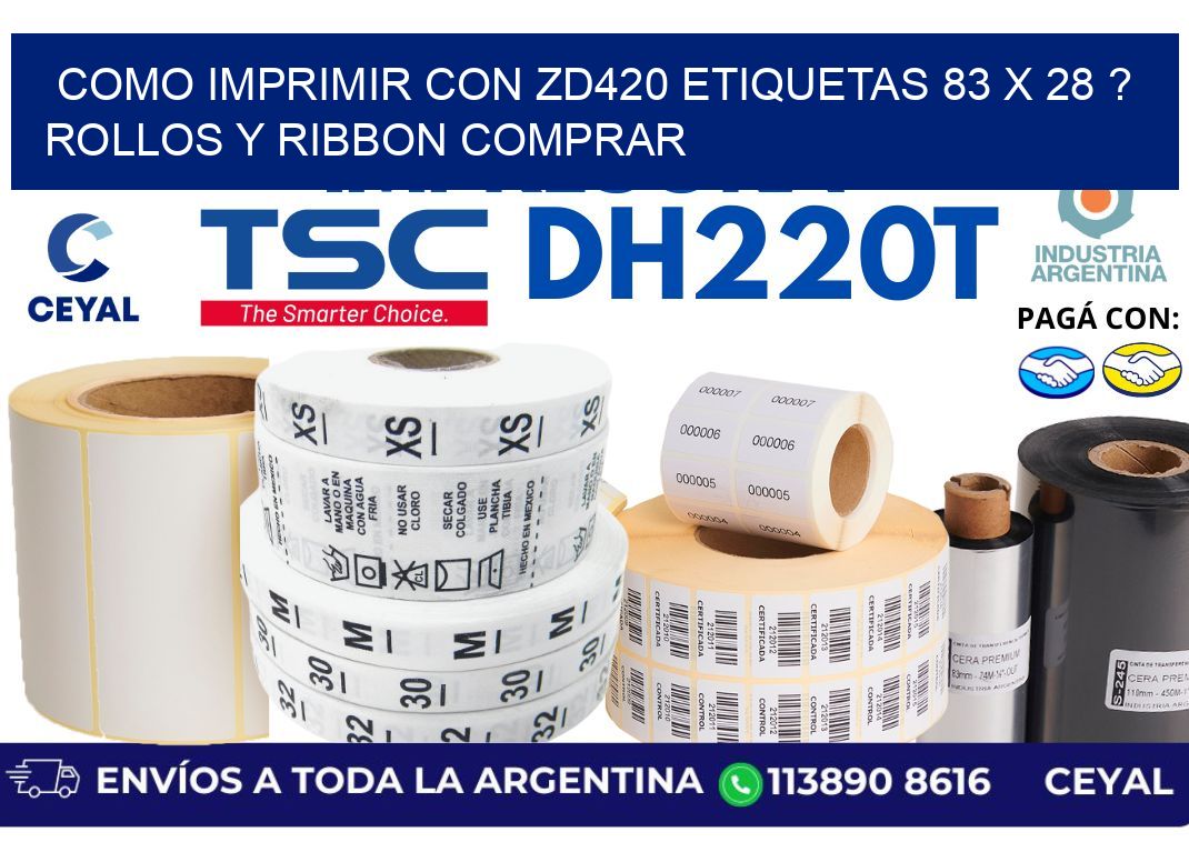 como imprimir con zd420 etiquetas 83 x 28 ? Rollos y Ribbon comprar