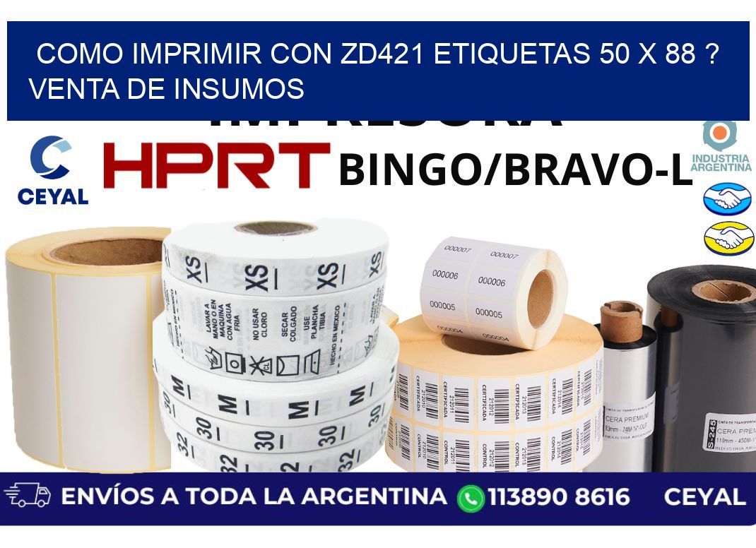 como imprimir con zd421 etiquetas 50 x 88 ? Venta de insumos