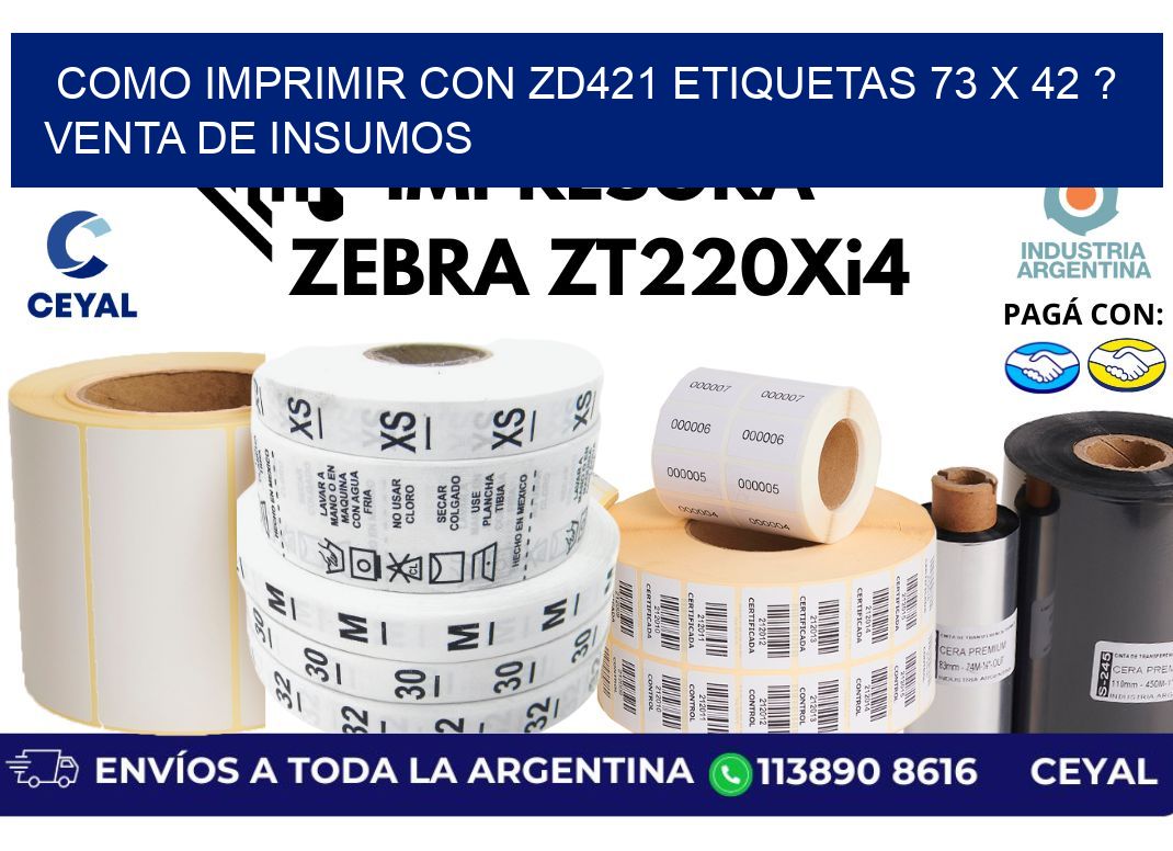 como imprimir con zd421 etiquetas 73 x 42 ? Venta de insumos