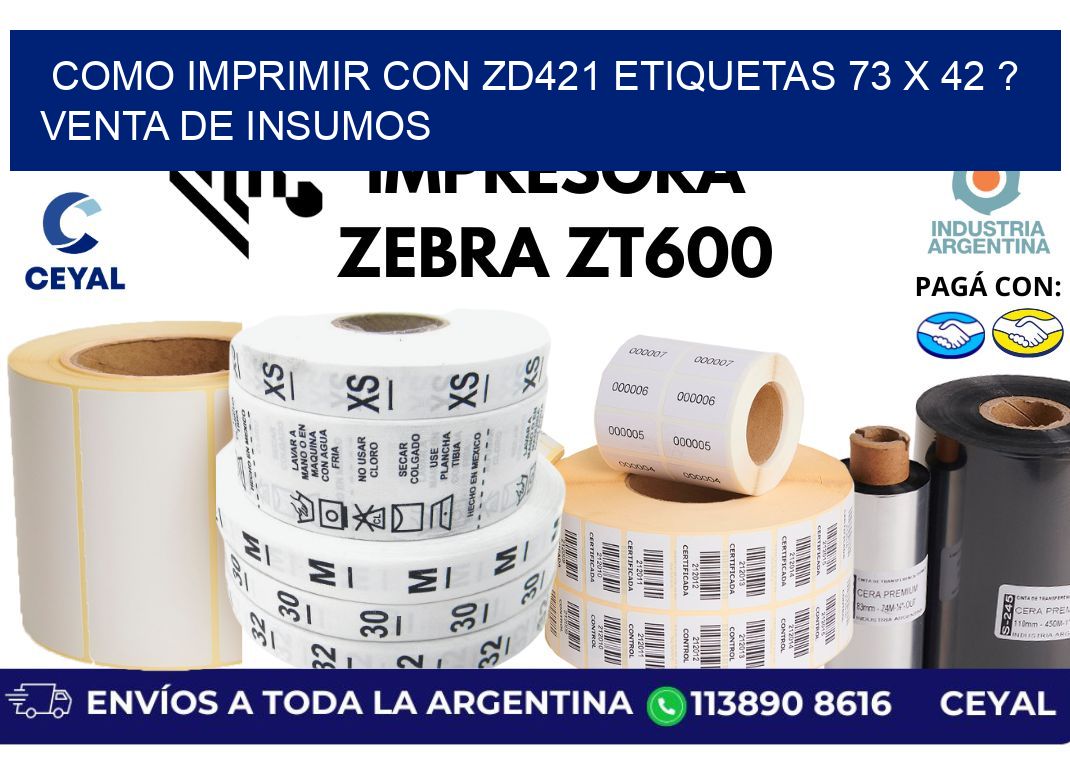 como imprimir con zd421 etiquetas 73 x 42 ? Venta de insumos