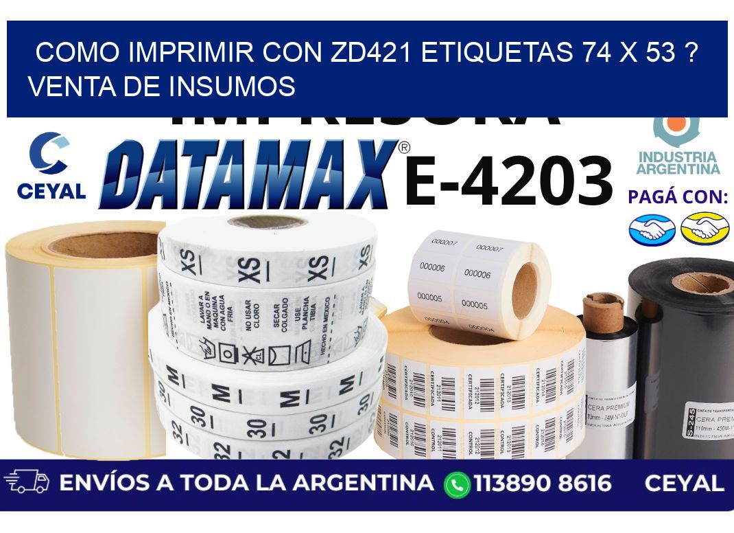 como imprimir con zd421 etiquetas 74 x 53 ? Venta de insumos