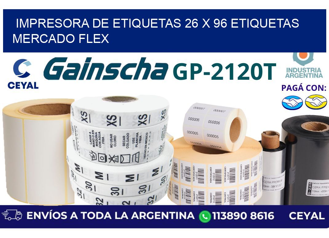 impresora de etiquetas 26 x 96 etiquetas mercado flex