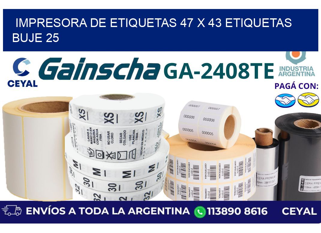 impresora de etiquetas 47 x 43 etiquetas  buje 25