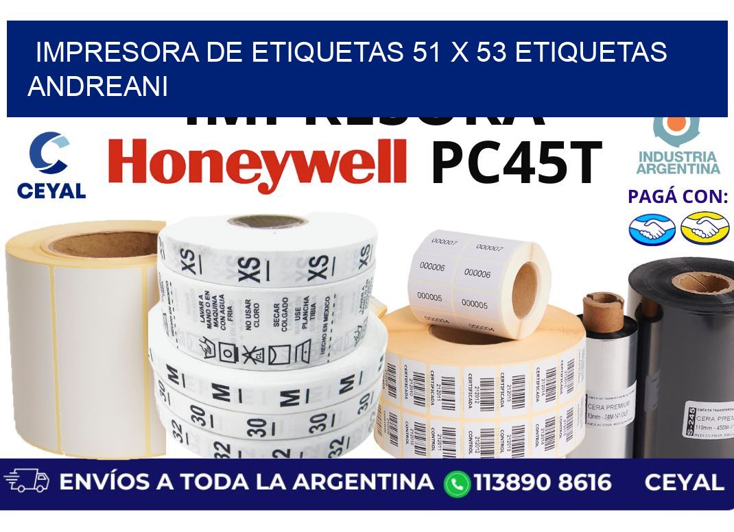 impresora de etiquetas 51 x 53 etiquetas andreani