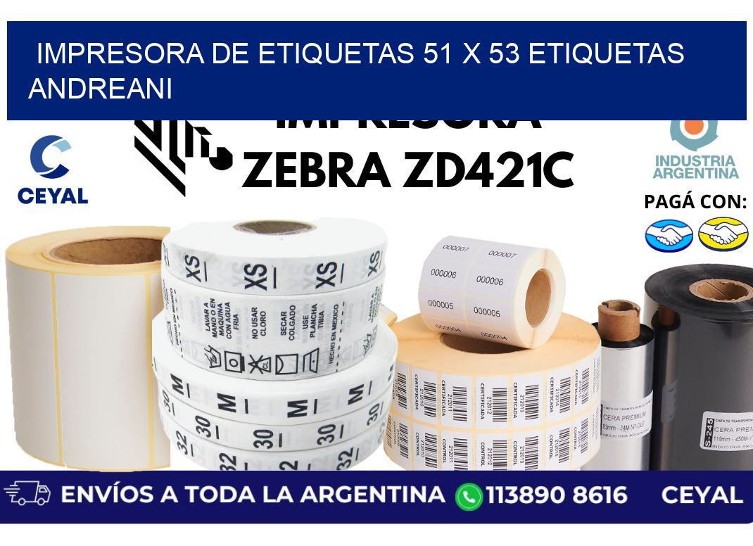 impresora de etiquetas 51 x 53 etiquetas andreani