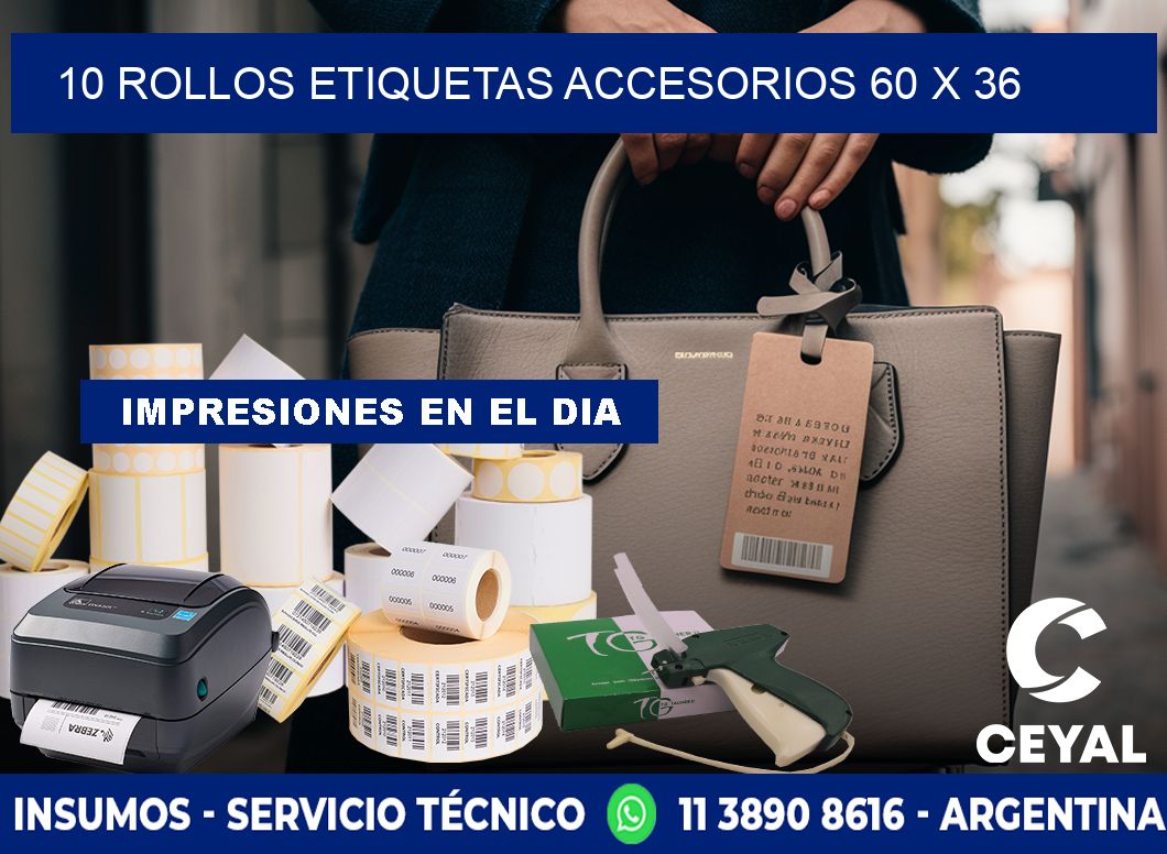 10 ROLLOS ETIQUETAS ACCESORIOS 60 x 36