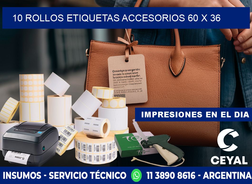 10 ROLLOS ETIQUETAS ACCESORIOS 60 x 36