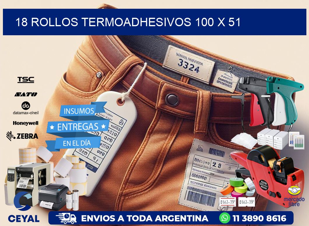 18 ROLLOS TERMOADHESIVOS 100 x 51