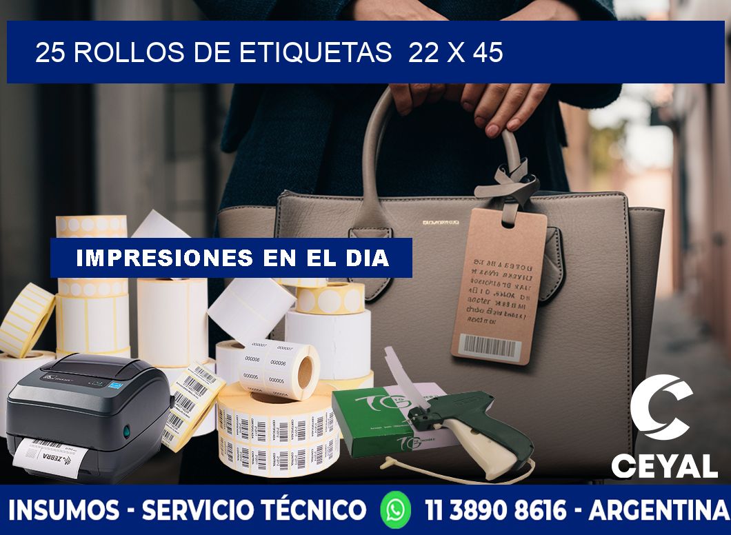 25 ROLLOS DE ETIQUETAS  22 x 45