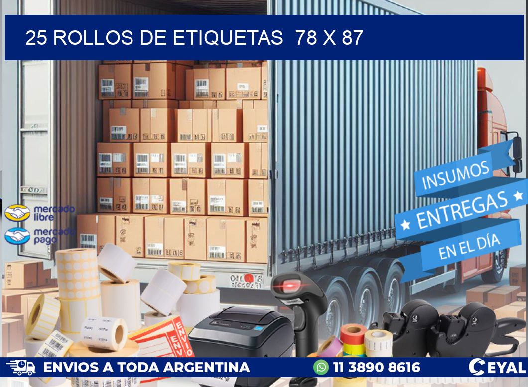 25 ROLLOS DE ETIQUETAS  78 x 87