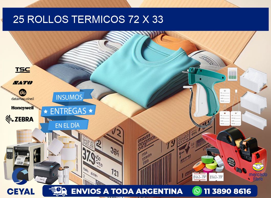 25 ROLLOS TERMICOS 72 x 33
