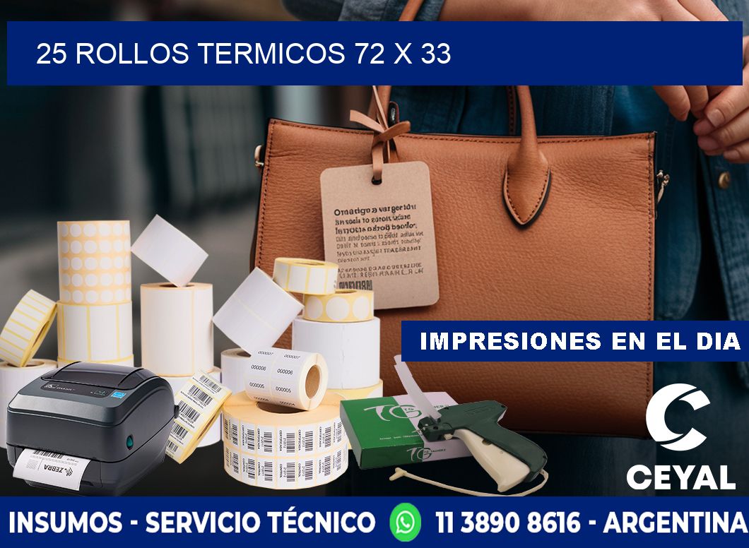 25 ROLLOS TERMICOS 72 x 33