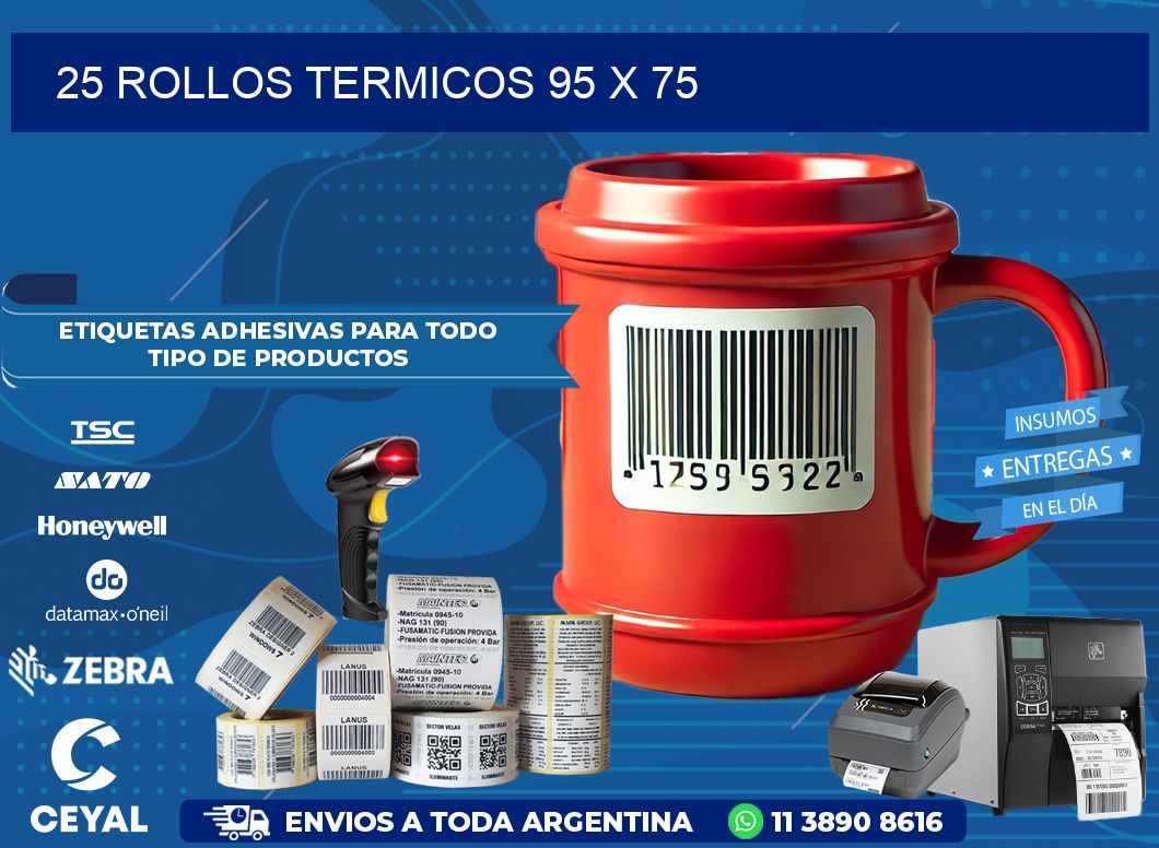 25 ROLLOS TERMICOS 95 x 75